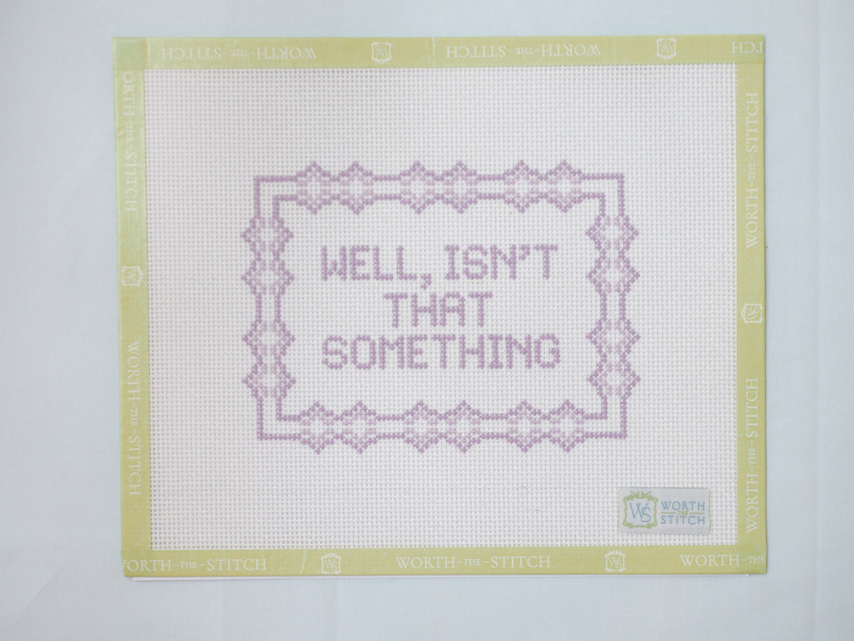 Well, Isn't That Something Canvas | 13 Mesh