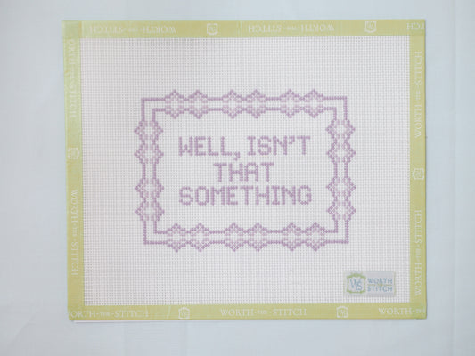 Well, Isn't That Something Canvas | 13 Mesh